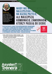 Nigdy nie należy wybierać najlepszego zawodnika na daną pozycję, ale najlepsza kombinację zawodników, którzy do siebie pasują