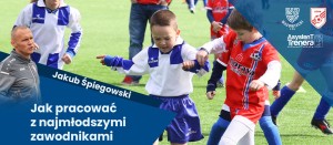 Jak pracować z najmłodszymi zawodnikami