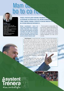 Mam duże szczęście, że jestem trenerem piłki nożnej, bo to co robię, jest moją największą pasją