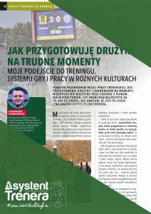 Jak przygotowuję drużynę na trudniejsze momenty. Moje podejście do treningu, systemu gry i pracy w różnych kulturach