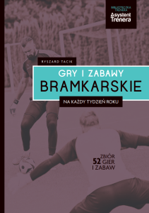Gry i zabawy bramkarskie na każdy tydzień roku - wersja elektroniczna