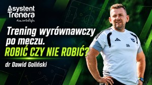  Trening wyrównawczy po meczu. Robić czy nie robić?