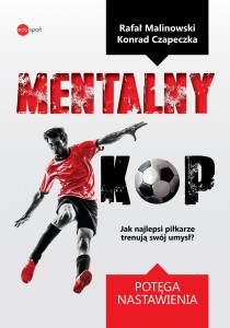 Mentalny Kop (część 1)  Potęga nastawienia